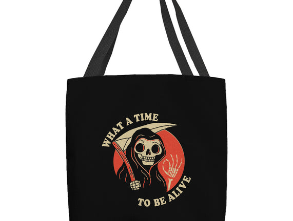 What a Time to Be Alive