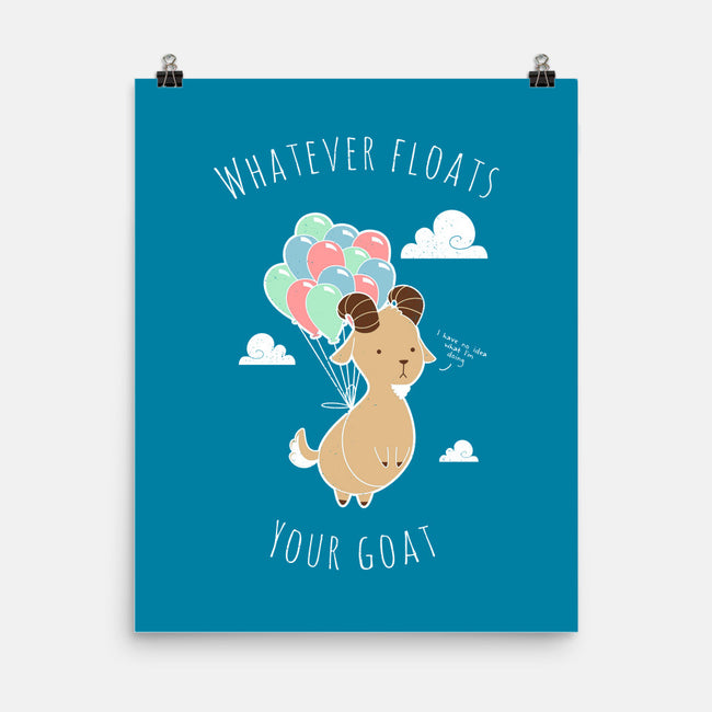 Whatever Floats Your Goat-none matte poster-ChocolateRaisinFury