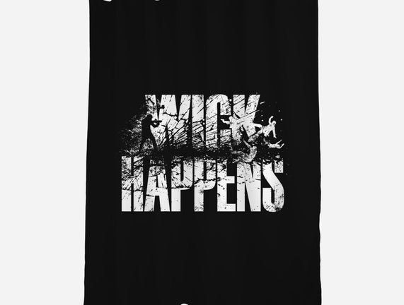 Wick Happens