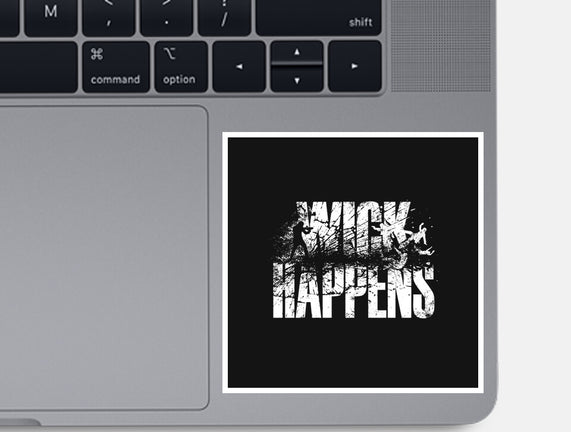 Wick Happens