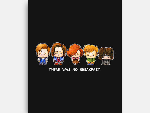 There Was No Breakfast