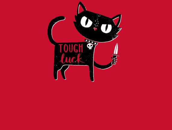 Tough Luck