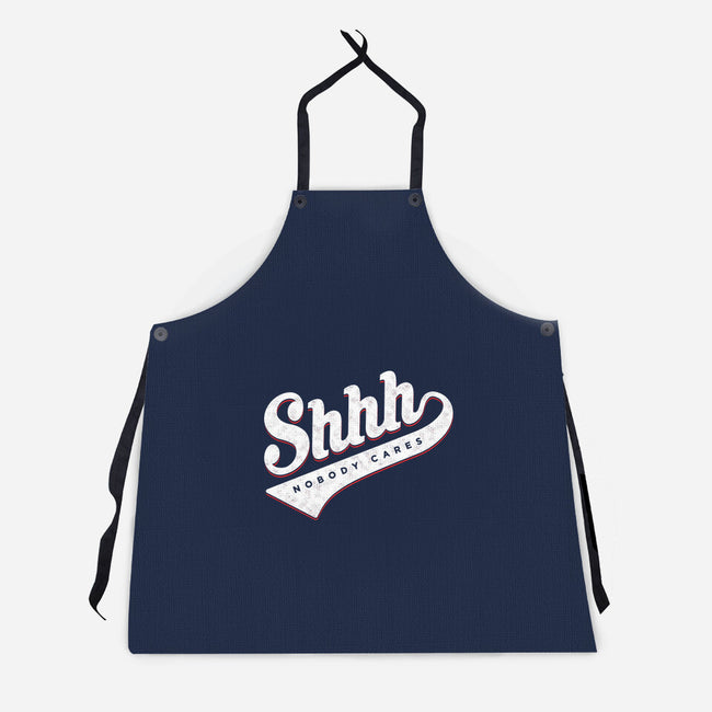 Shhh, Nobody Cares-unisex kitchen apron-mannypdesign