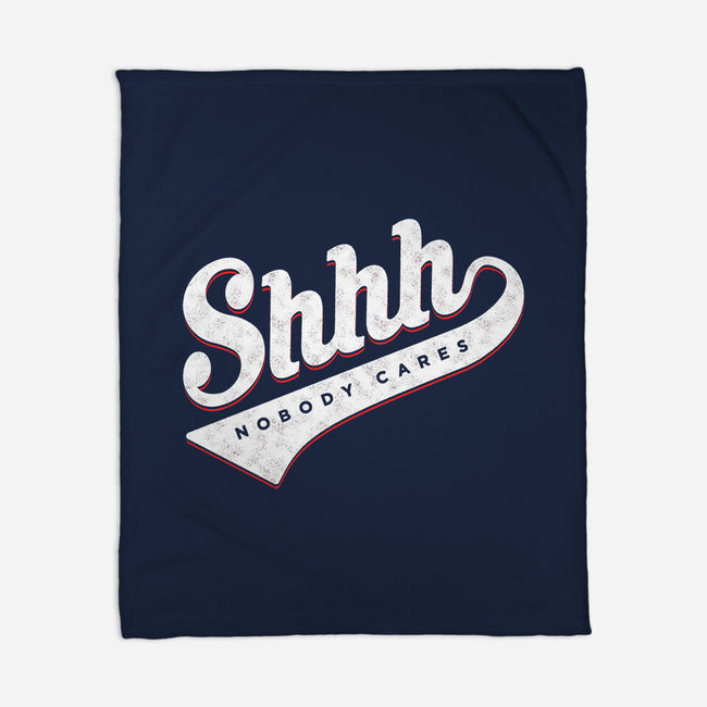 Shhh, Nobody Cares-none fleece blanket-mannypdesign