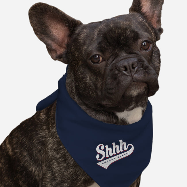 Shhh, Nobody Cares-dog bandana pet collar-mannypdesign