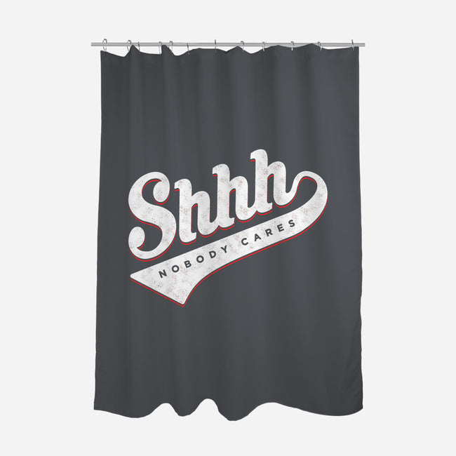 Shhh, Nobody Cares-none polyester shower curtain-mannypdesign