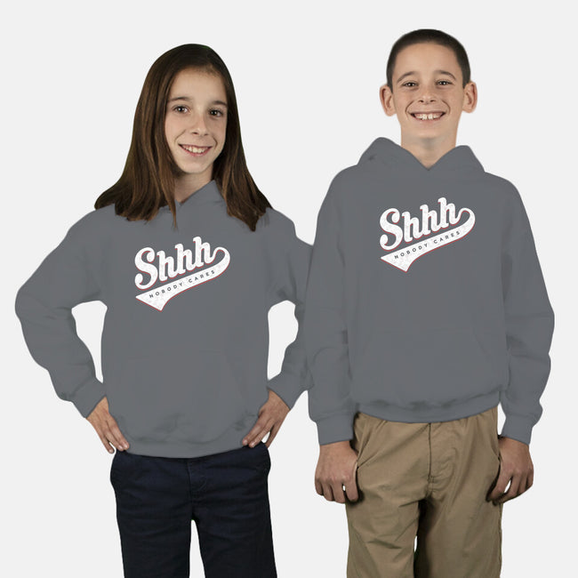 Shhh, Nobody Cares-youth pullover sweatshirt-mannypdesign
