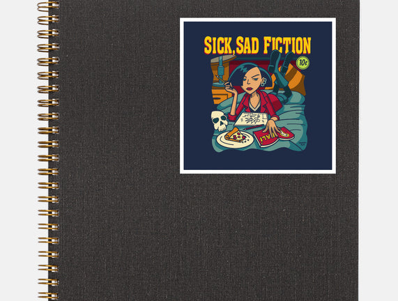 Sick Sad Fiction