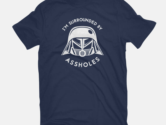 Surrounded By Assholes