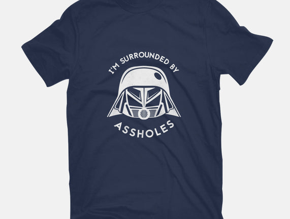 Surrounded By Assholes