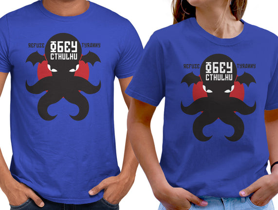 Refuse Tyranny, Obey Cthulhu