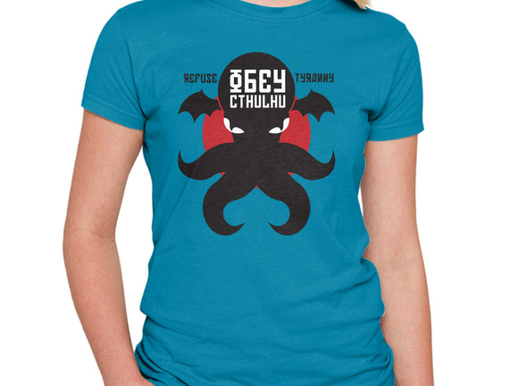 Refuse Tyranny, Obey Cthulhu