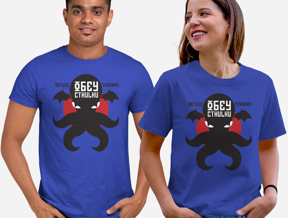 Refuse Tyranny, Obey Cthulhu