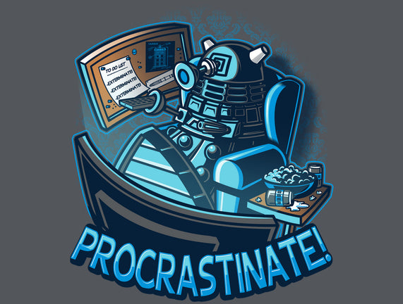 Procrastinate!!!