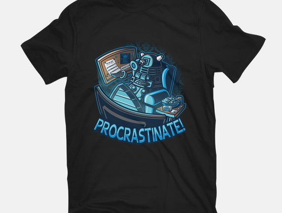 Procrastinate!!!