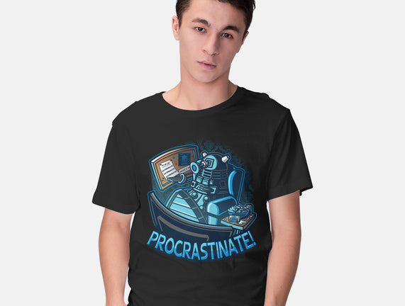 Procrastinate!!!