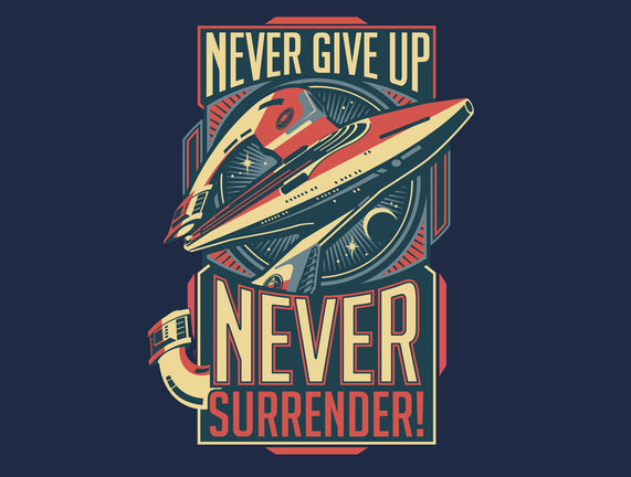 Never Surrender!