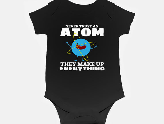 Never Trust An Atom!