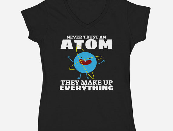 Never Trust An Atom!