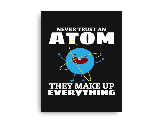 Never Trust An Atom!