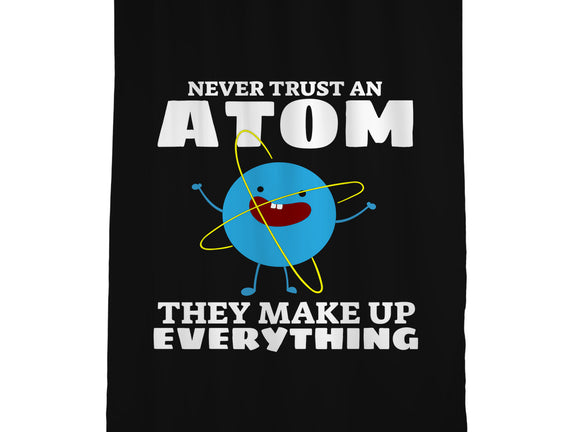 Never Trust An Atom!