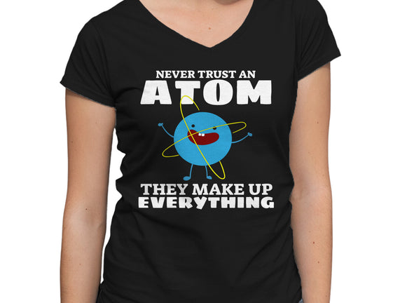 Never Trust An Atom!