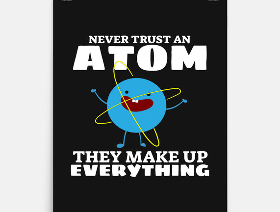 Never Trust An Atom!