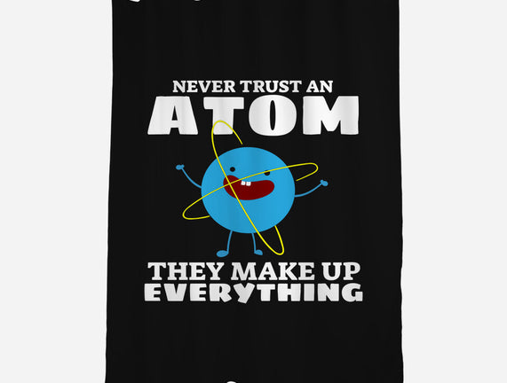 Never Trust An Atom!