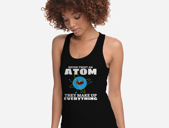 Never Trust An Atom!