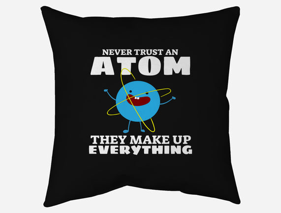 Never Trust An Atom!