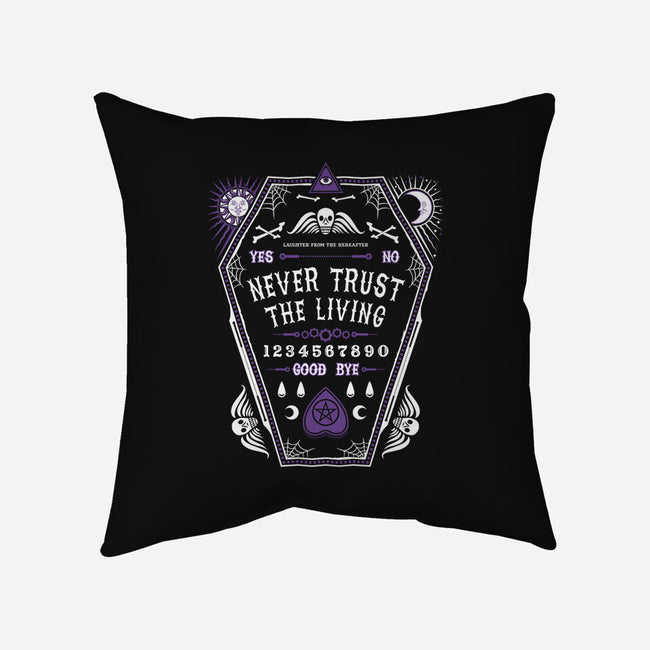 Never Trust the Living-none removable cover throw pillow-Nemons