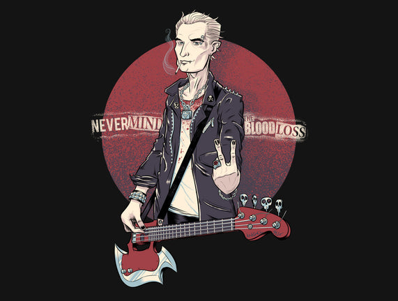 Nevermind the Blood Loss