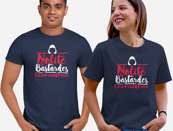 Nolite te Bastardes Carborundorum