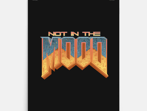 NOT IN THE MOOD