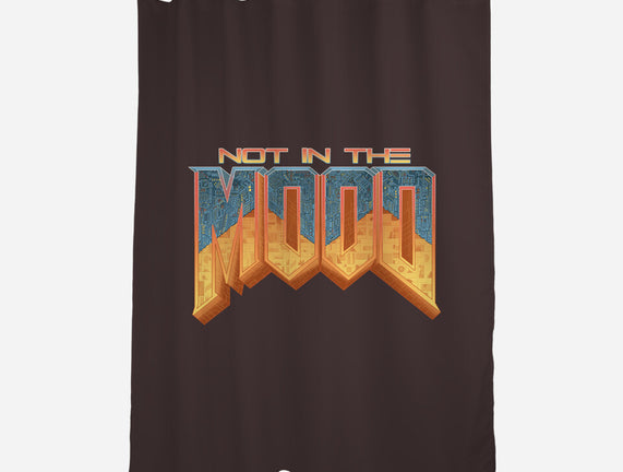 NOT IN THE MOOD