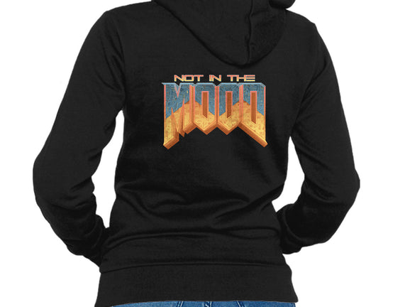 NOT IN THE MOOD