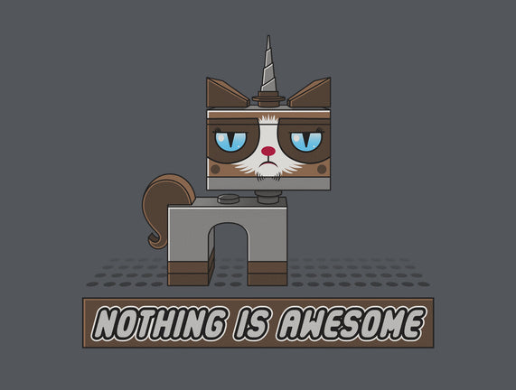 Nothing is Awesome