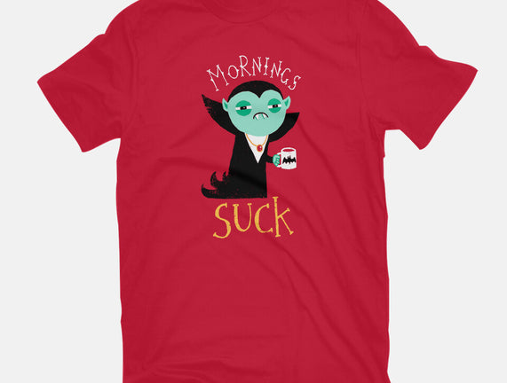 Mornings Suck