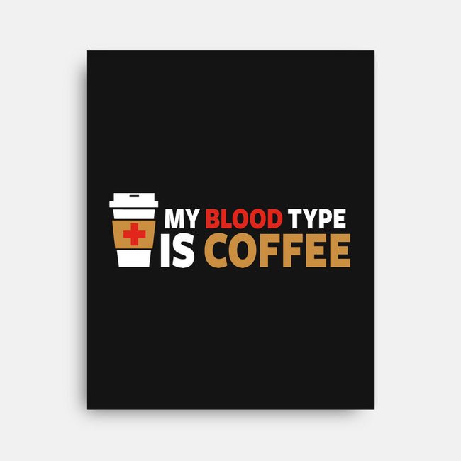 My Blood Type-none stretched canvas-Fishbiscuit
