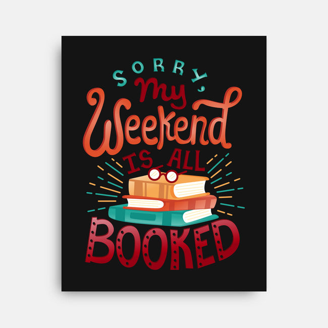 My Weekend is Booked-none stretched canvas-risarodil