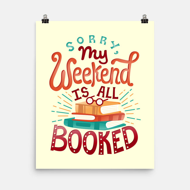 My Weekend is Booked-none matte poster-risarodil