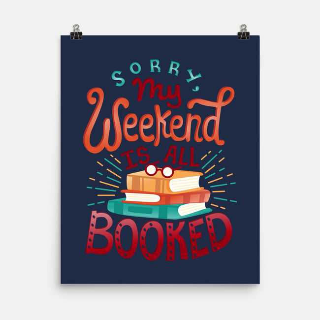 My Weekend is Booked-none matte poster-risarodil