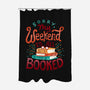My Weekend is Booked-none polyester shower curtain-risarodil