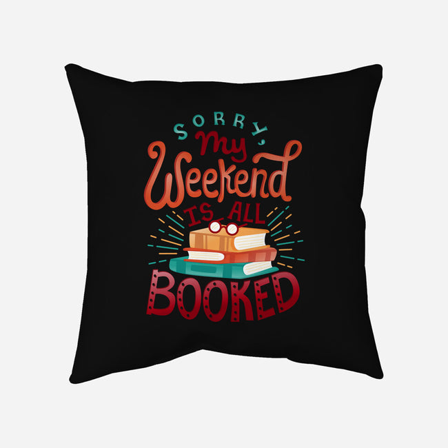 My Weekend is Booked-none removable cover w insert throw pillow-risarodil