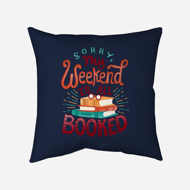 My Weekend is Booked-none removable cover w insert throw pillow-risarodil