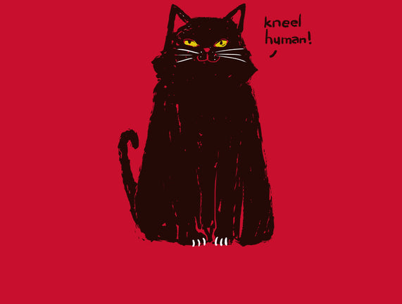 Kneel Human!