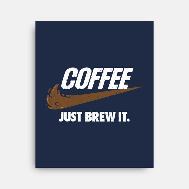 Just Brew It-none stretched canvas-mikehandyart