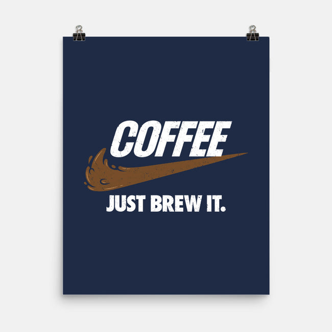 Just Brew It-none matte poster-mikehandyart