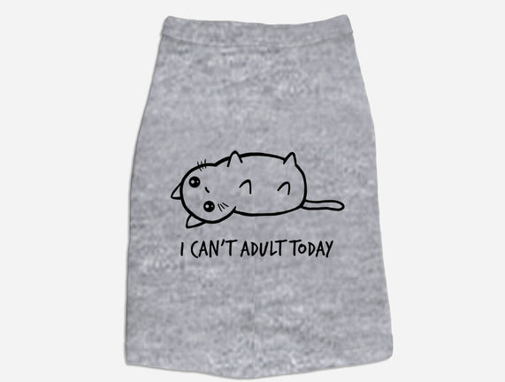 I Can't Adult Today