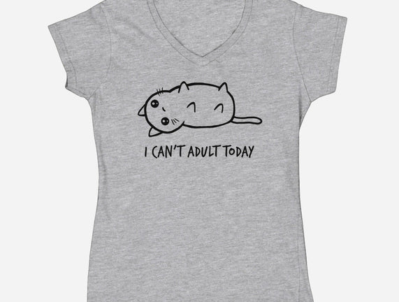 I Can't Adult Today